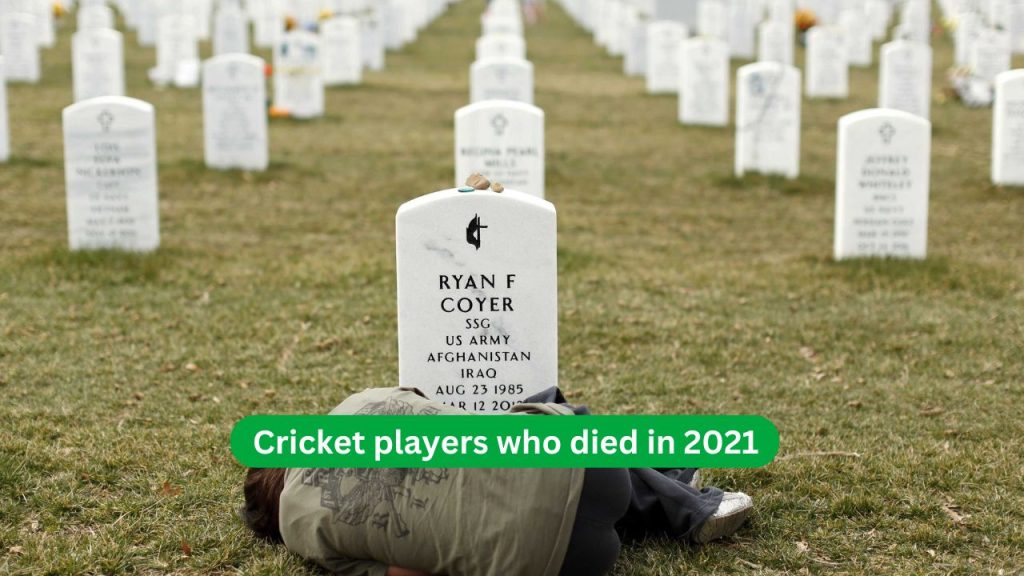 Cricket players who died in 2021