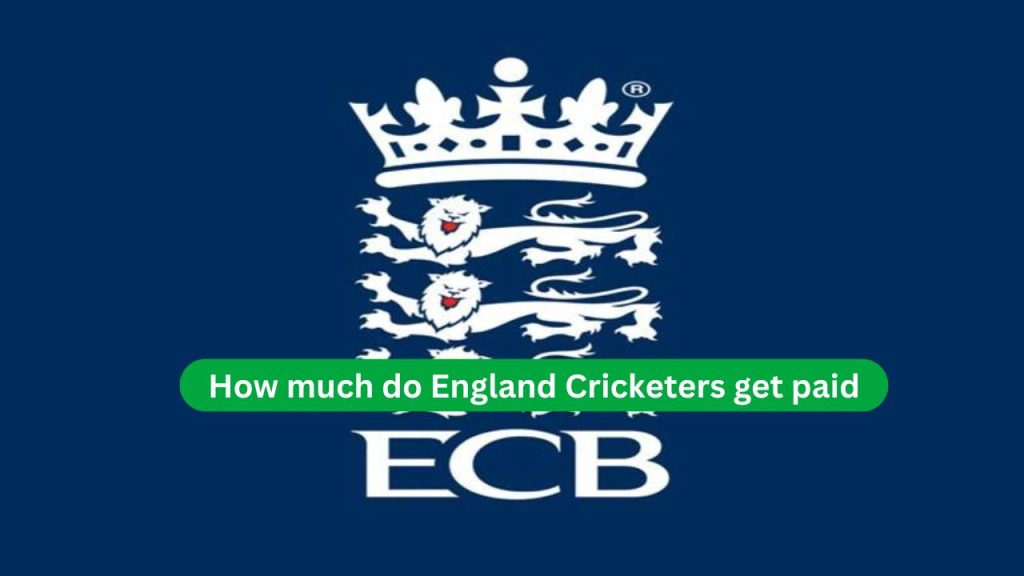 How much do England Cricketers get paid