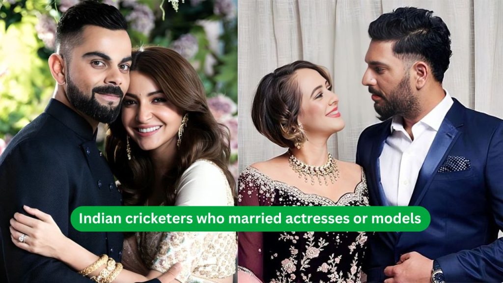 Indian cricketers who married actresses or models