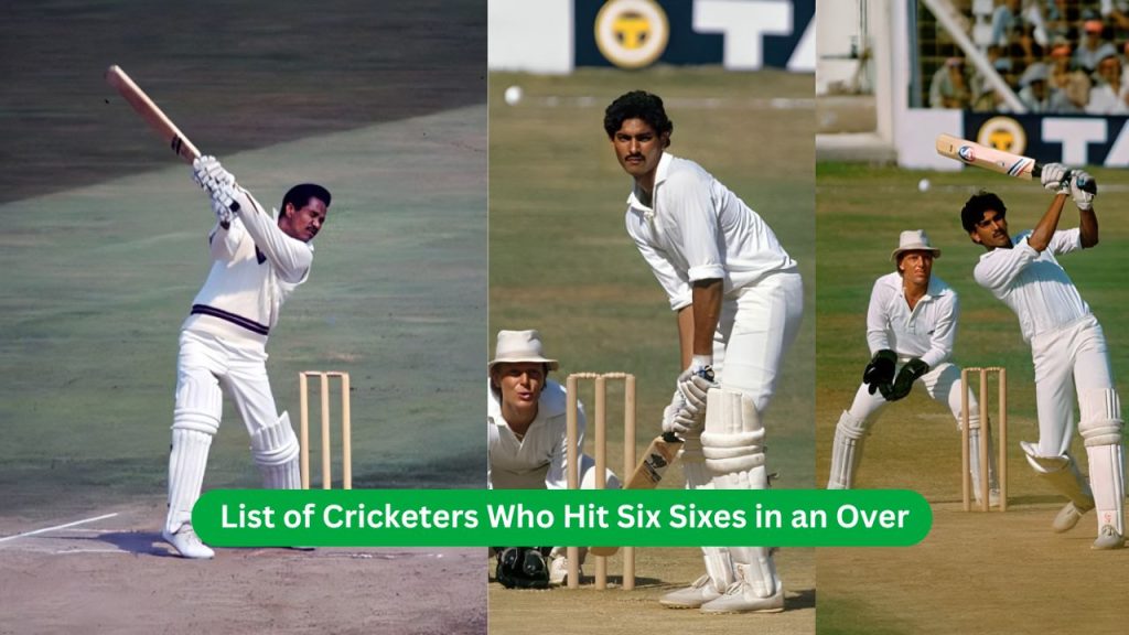 List of Cricketers Who Hit Six Sixes in an Over