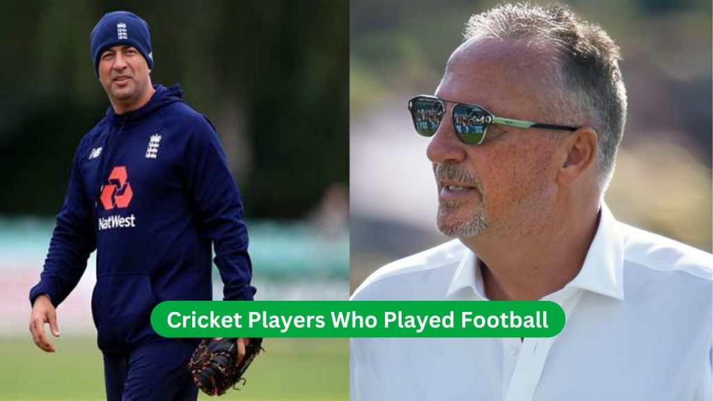 Cricket Players Who Played Football