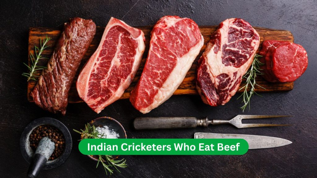 Indian Cricketers Who Eat Beef