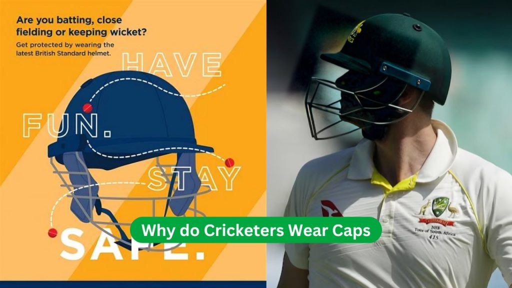 Why do Cricketers Wear Caps